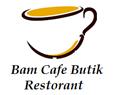 Bam Cafe Butik Restorant - Sakarya